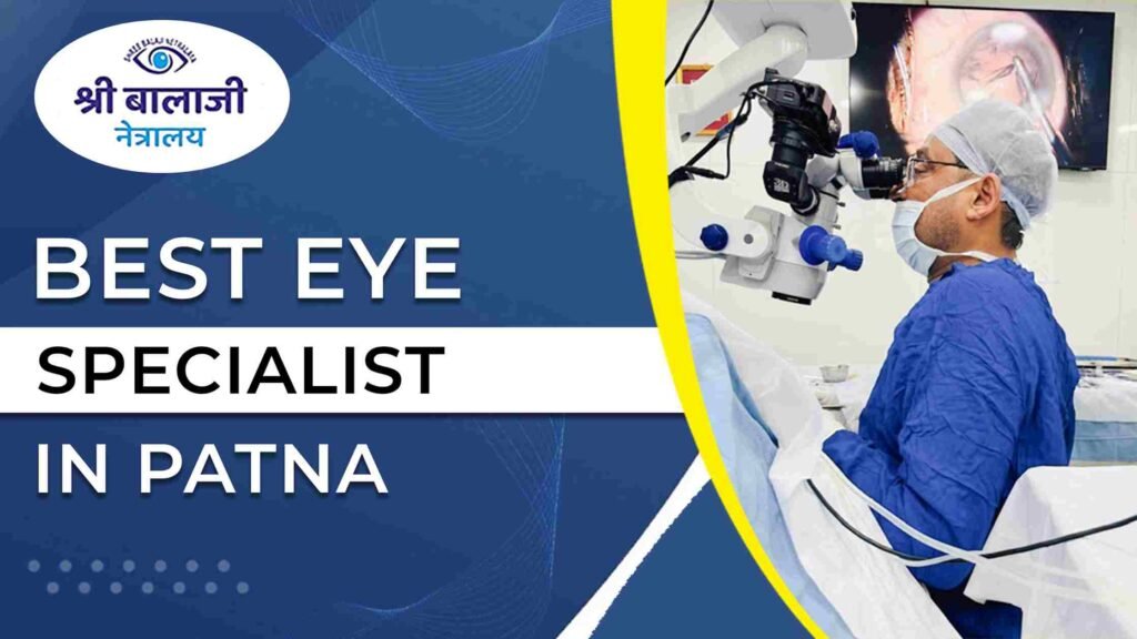Best Eye Specialist in Patna  