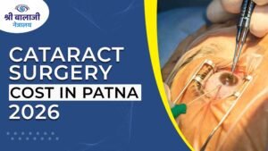 Cataract Surgery Cost in Patna
